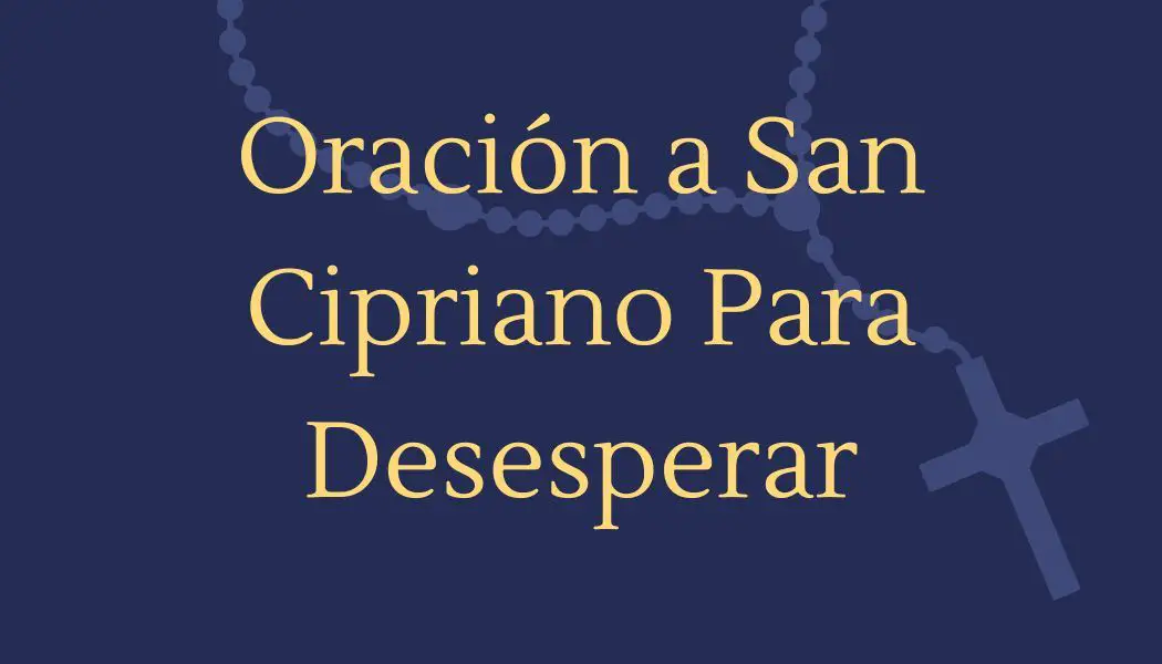 PODEROSA Oración a San Cipriano Para Desesperar ️